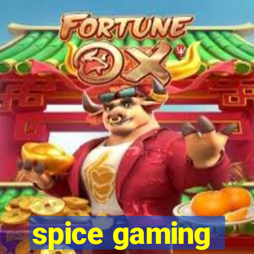 spice gaming