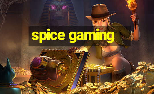 spice gaming