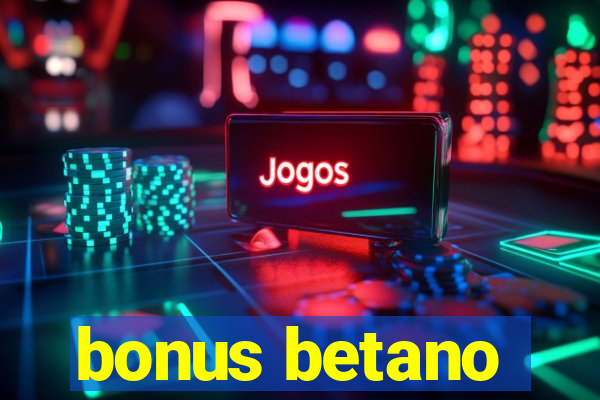 bonus betano