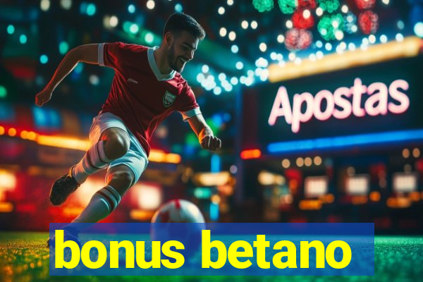 bonus betano