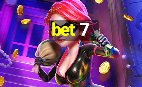 bet 7