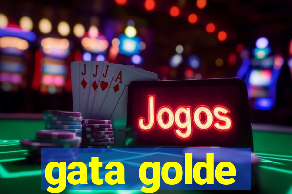 gata golde