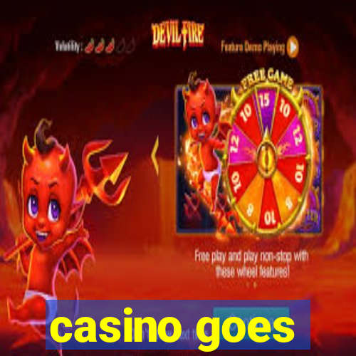 casino goes