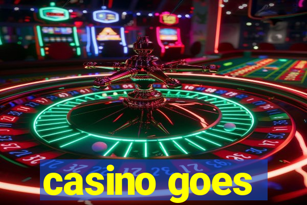 casino goes