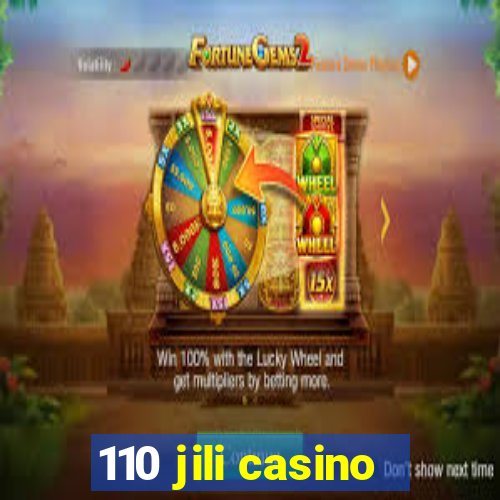 110 jili casino