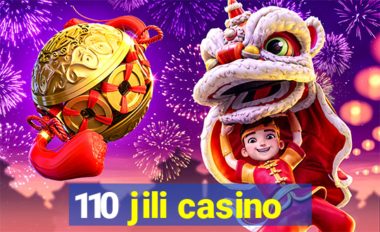 110 jili casino