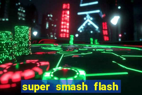 super smash flash 2 jogos