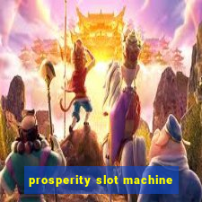 prosperity slot machine