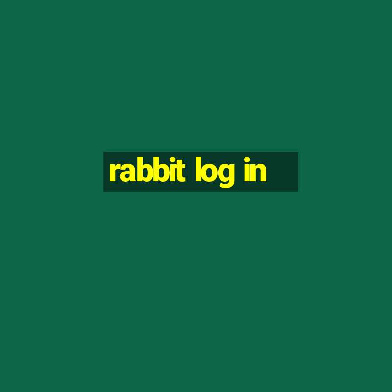 rabbit log in