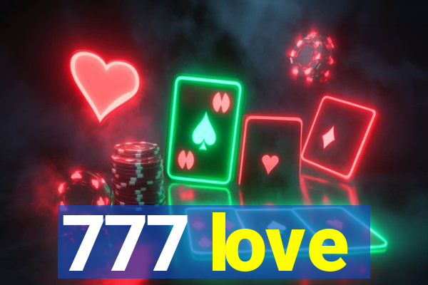 777 love