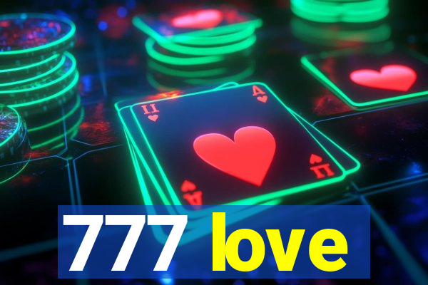 777 love