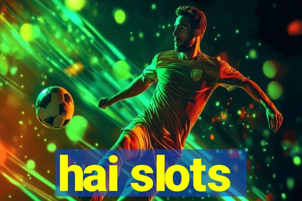 hai slots