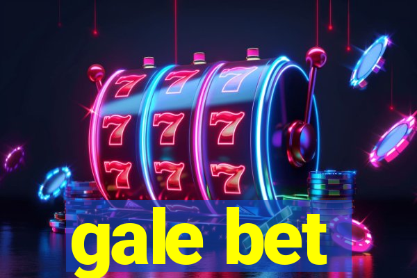 gale bet