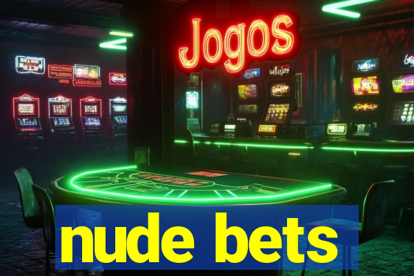 nude bets