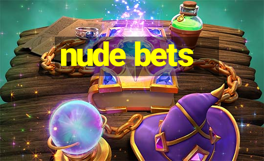 nude bets