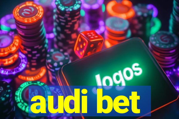 audi bet