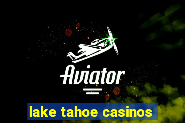 lake tahoe casinos