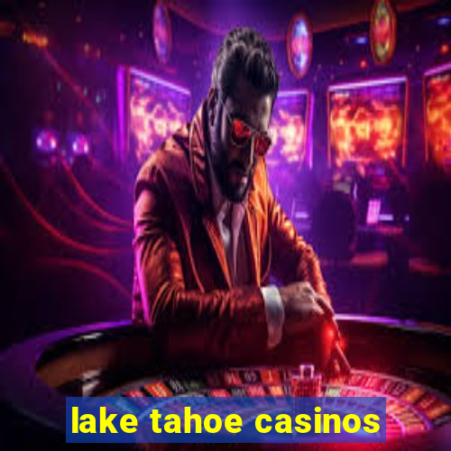 lake tahoe casinos