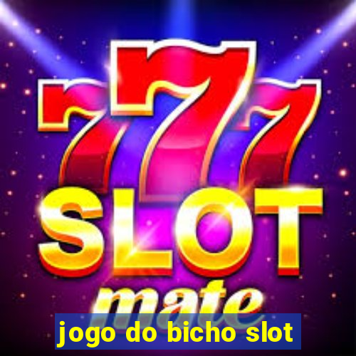 jogo do bicho slot