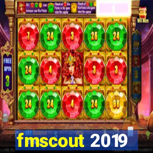 fmscout 2019