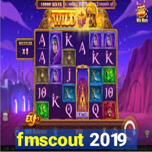 fmscout 2019