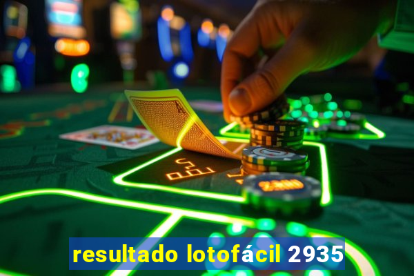 resultado lotofácil 2935