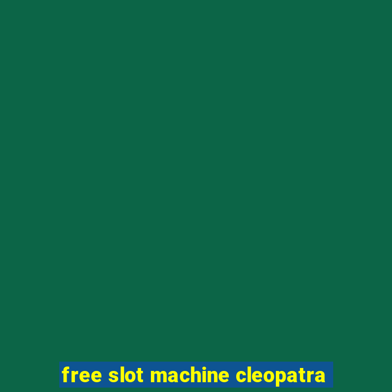 free slot machine cleopatra