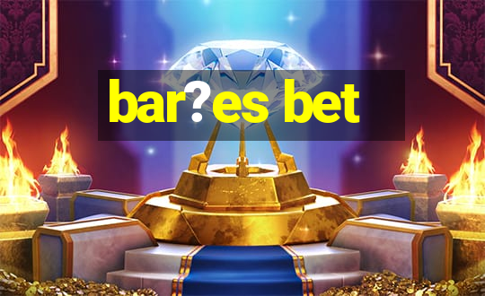 bar?es bet