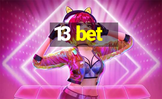 13 bet