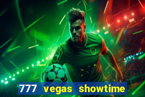 777 vegas showtime slot free play