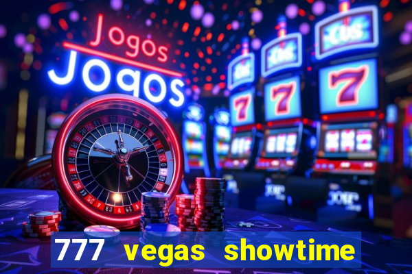 777 vegas showtime slot free play