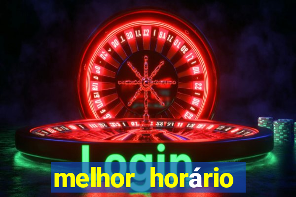 melhor horário para jogar fortune touro hoje