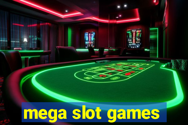 mega slot games