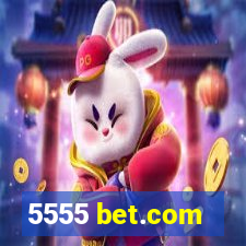 5555 bet.com