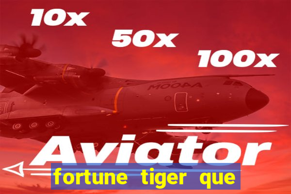 fortune tiger que da bonus no cadastro