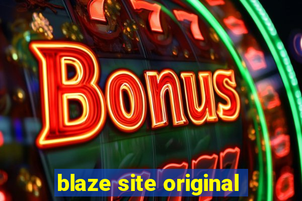 blaze site original