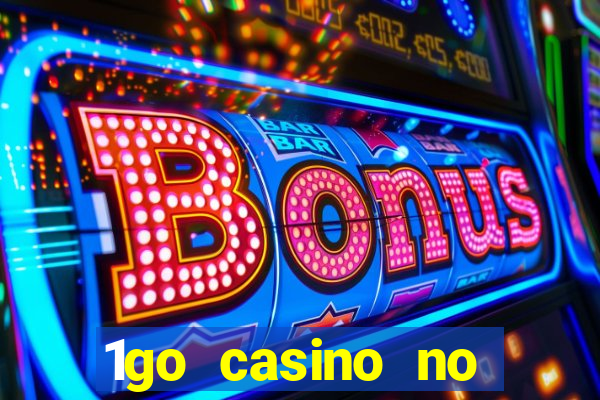 1go casino no deposit bonus codes