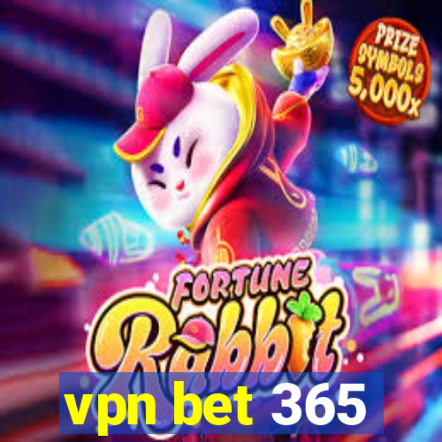 vpn bet 365