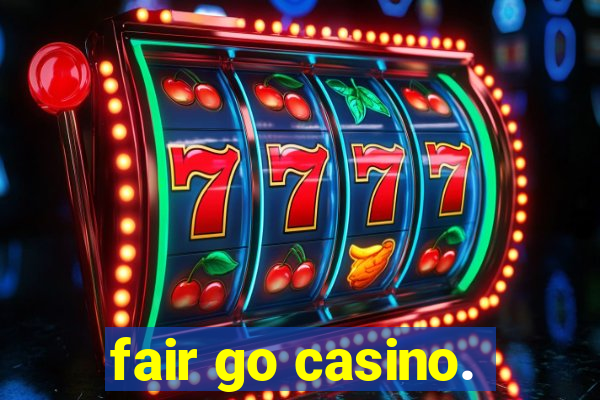 fair go casino.