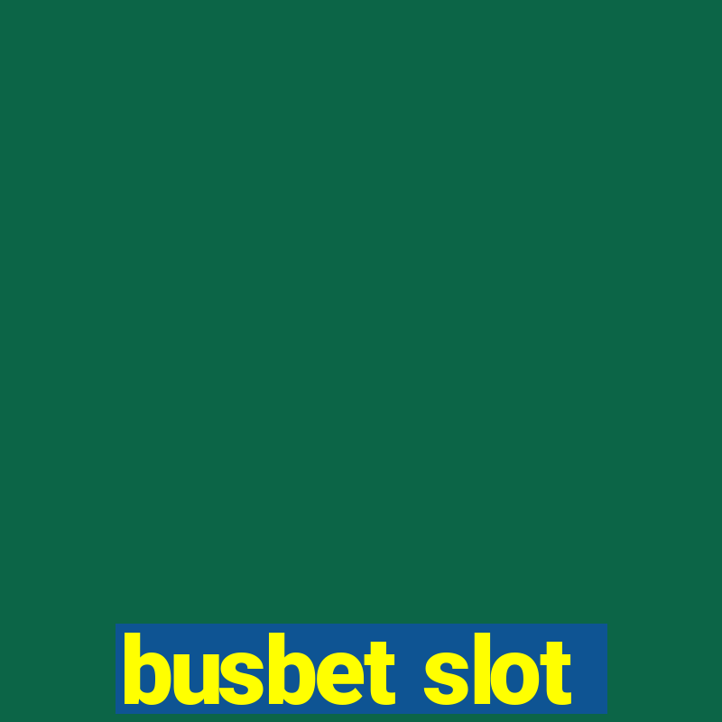 busbet slot