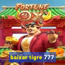 baixar tigre 777