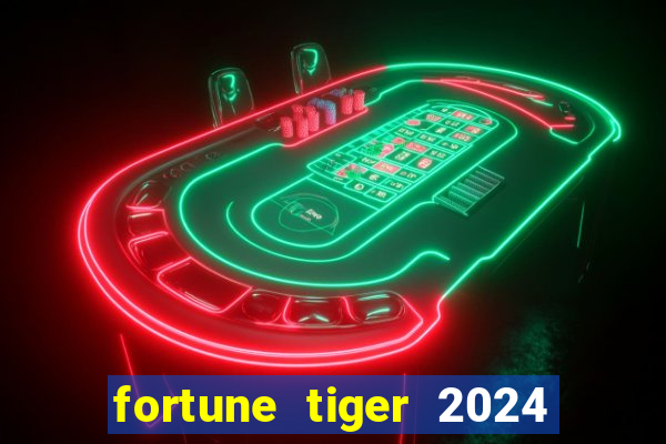 fortune tiger 2024 paga mesmo