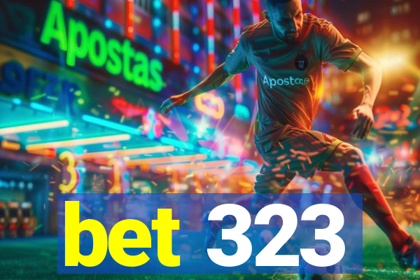 bet 323