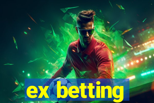 ex betting