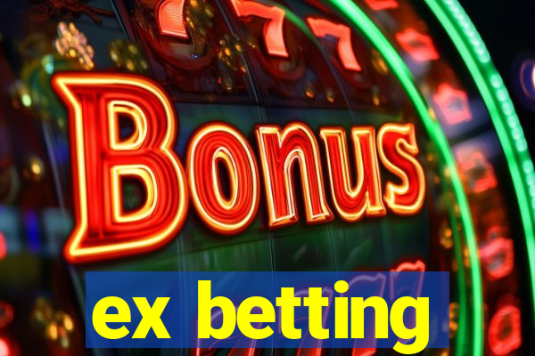 ex betting