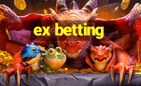 ex betting