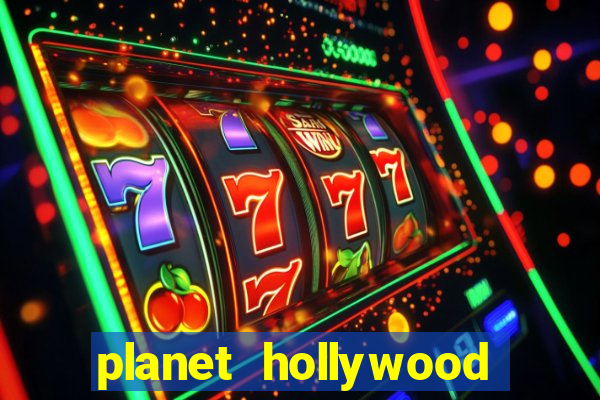 planet hollywood and casino