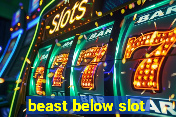 beast below slot