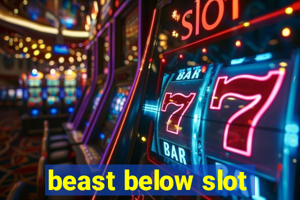 beast below slot