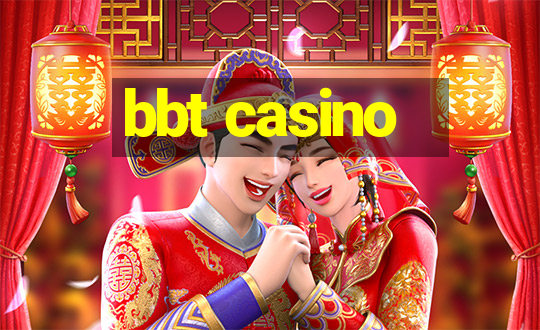 bbt casino